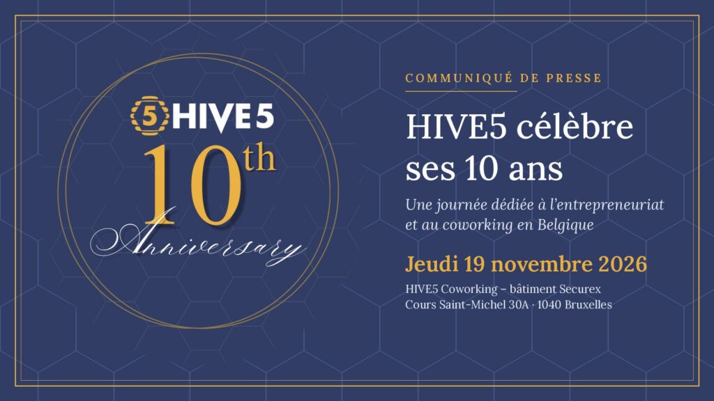 HIVE5 célèbre ses 10 ans – jeudi 19 novembre 2026, bâtiment Securex, Bruxelles